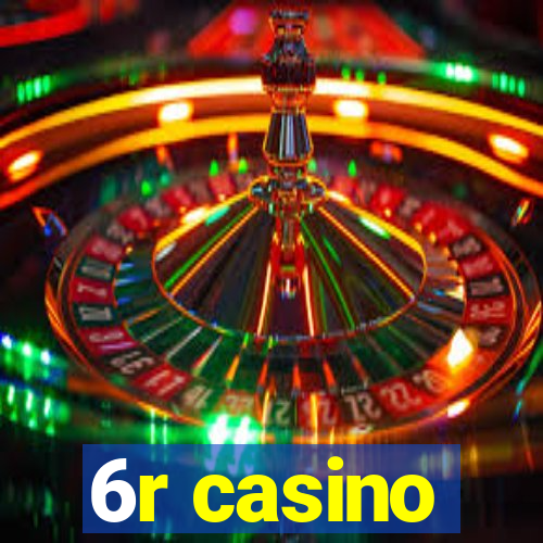6r casino