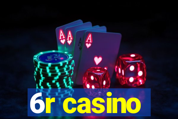 6r casino