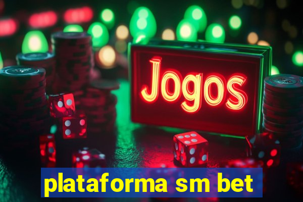 plataforma sm bet
