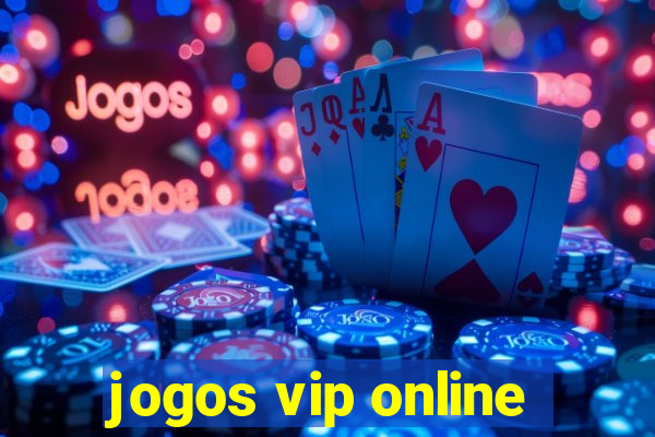 jogos vip online