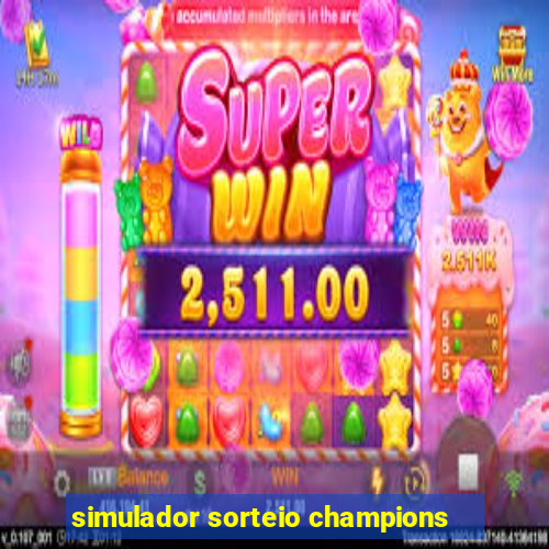 simulador sorteio champions