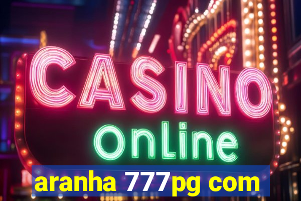 aranha 777pg com