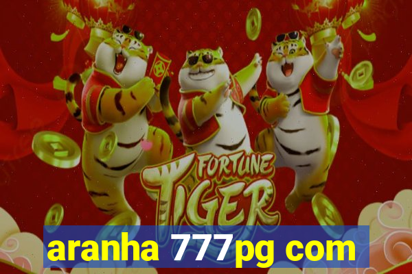 aranha 777pg com