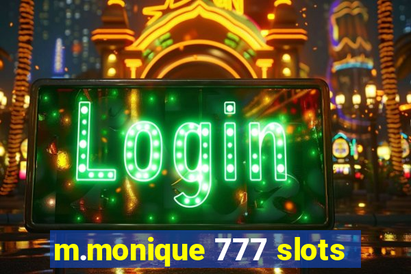 m.monique 777 slots