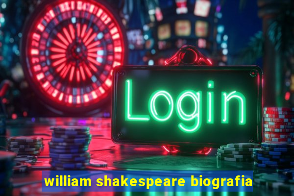 william shakespeare biografia