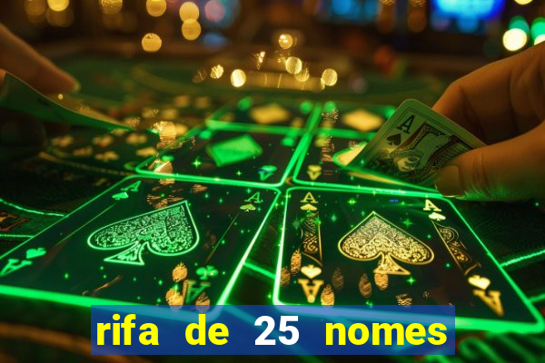 rifa de 25 nomes qual mais sai