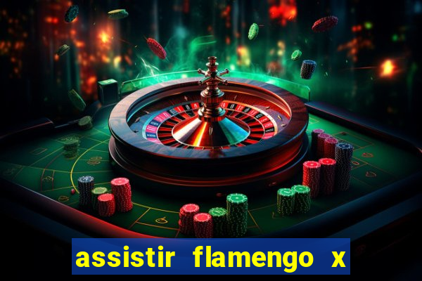 assistir flamengo x corinthians ao vivo multicanais