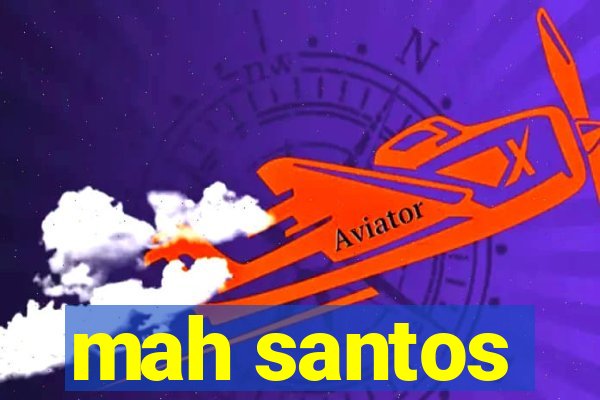 mah santos