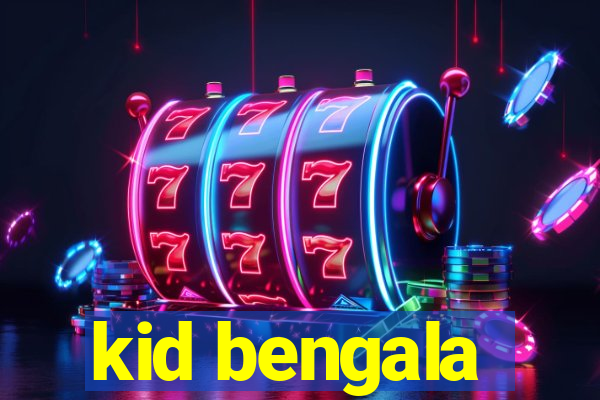 kid bengala
