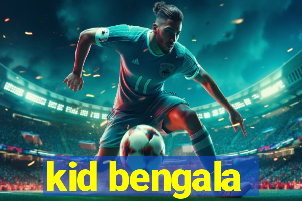 kid bengala