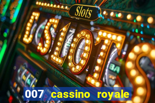 007 cassino royale download dublado 4shared