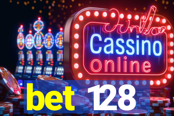 bet 128