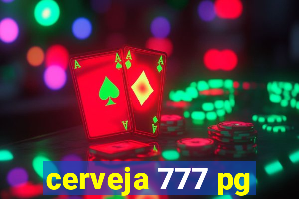 cerveja 777 pg