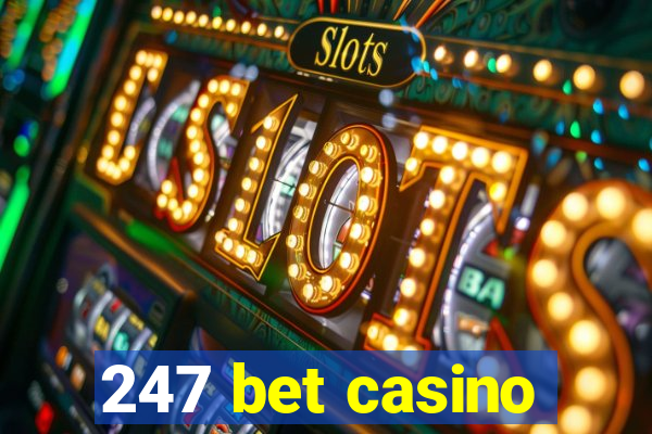 247 bet casino