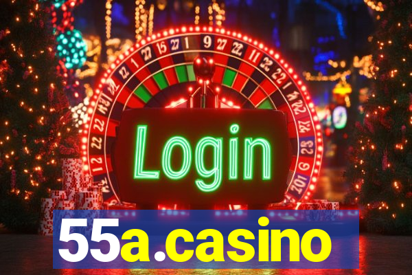 55a.casino