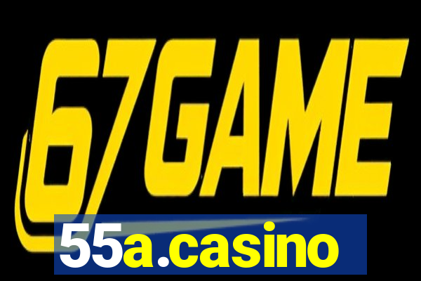 55a.casino