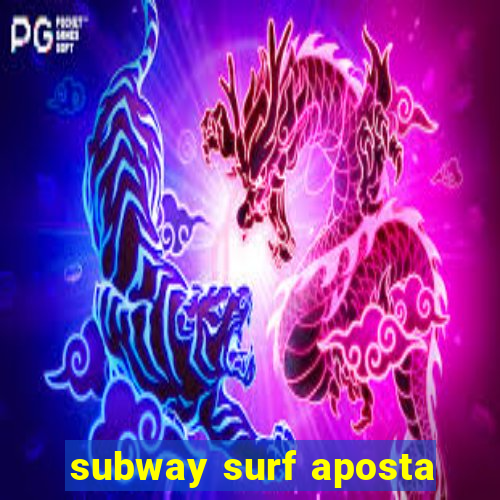 subway surf aposta