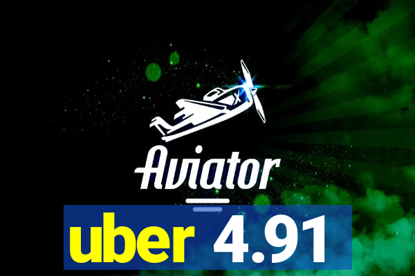 uber 4.91