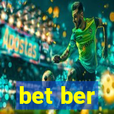 bet ber