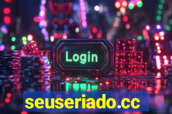 seuseriado.cc