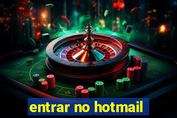 entrar no hotmail