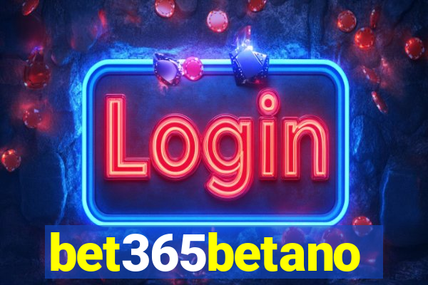 bet365betano