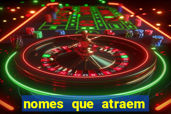nomes que atraem sorte e dinheiro para empresas