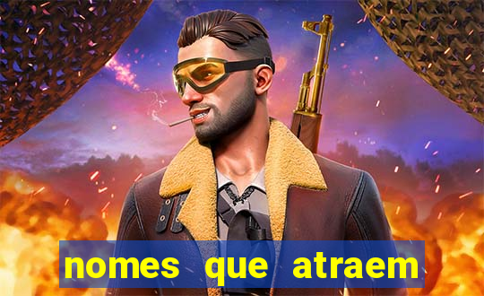 nomes que atraem sorte e dinheiro para empresas