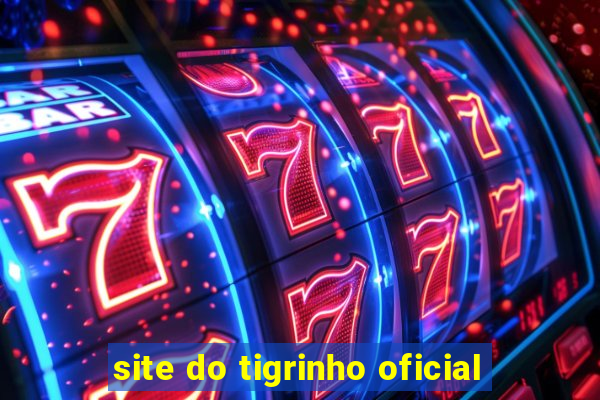 site do tigrinho oficial
