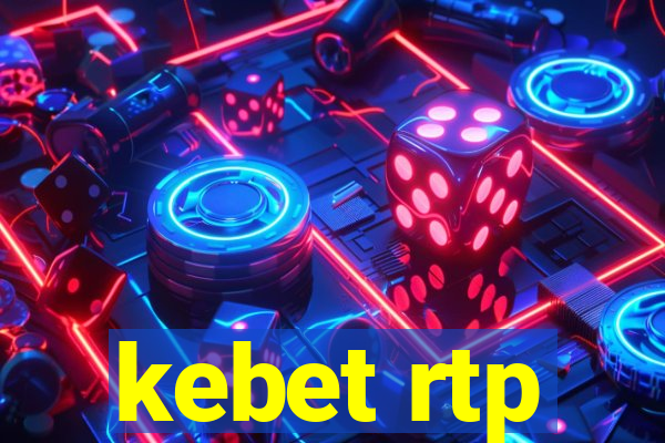 kebet rtp