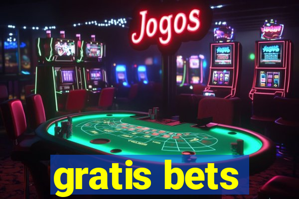 gratis bets