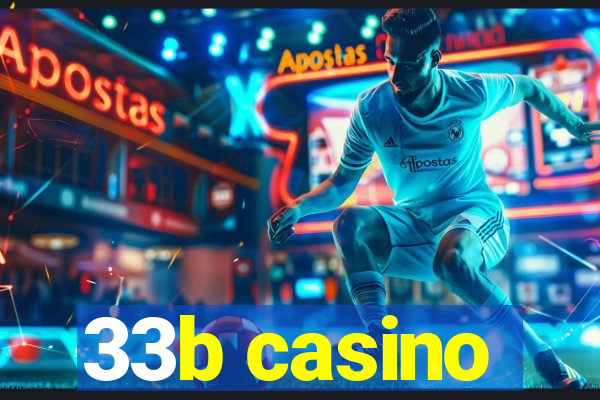 33b casino