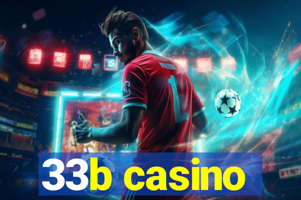 33b casino