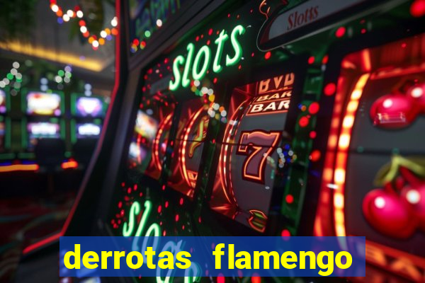 derrotas flamengo 2019 brasileiro