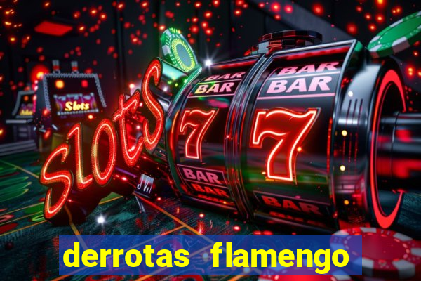 derrotas flamengo 2019 brasileiro