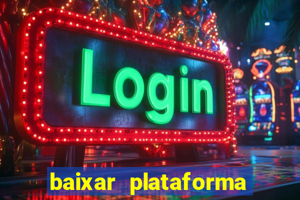 baixar plataforma nova do jogo do tigre