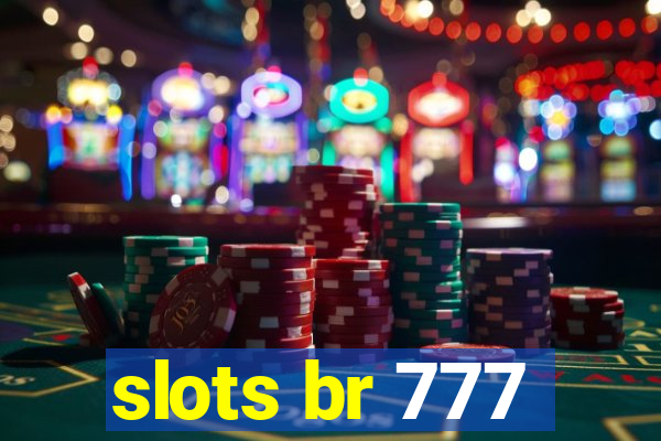 slots br 777