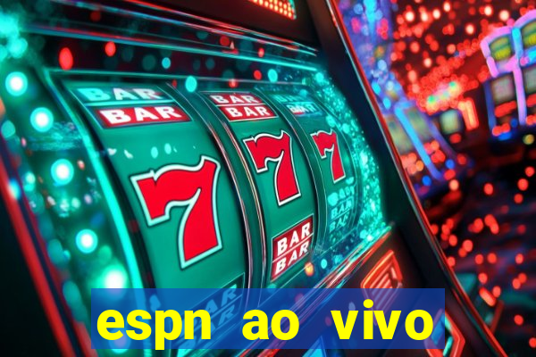 espn ao vivo online gratis