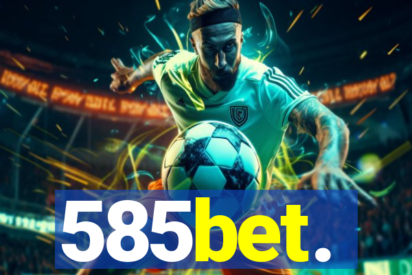 585bet.