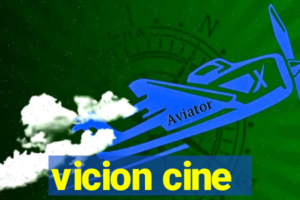 vicion cine