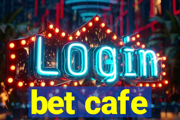 bet cafe