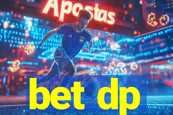 bet dp