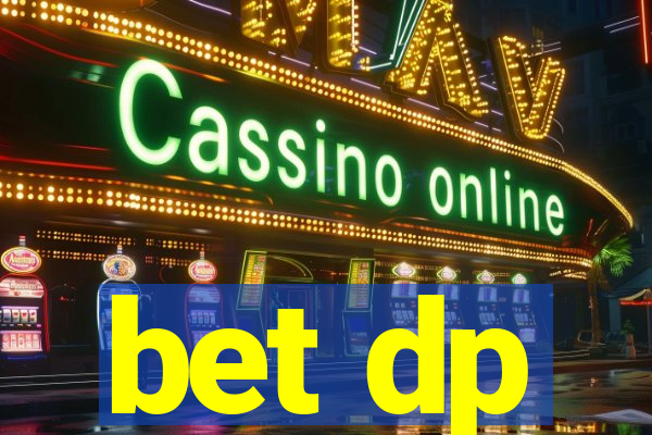bet dp