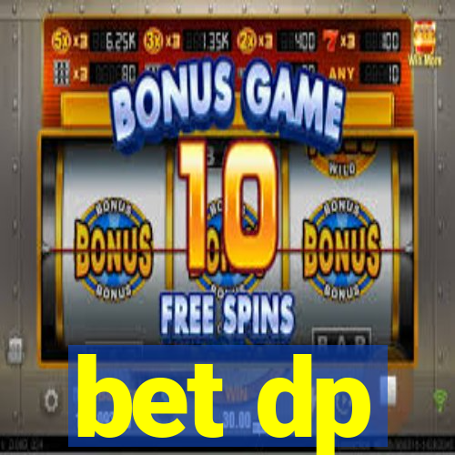 bet dp