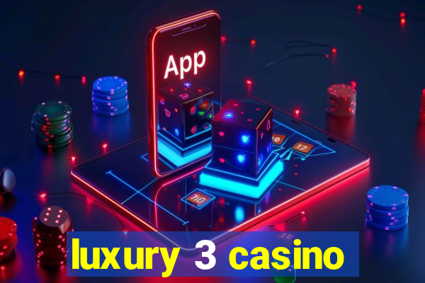 luxury 3 casino