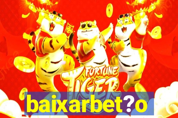 baixarbet?o