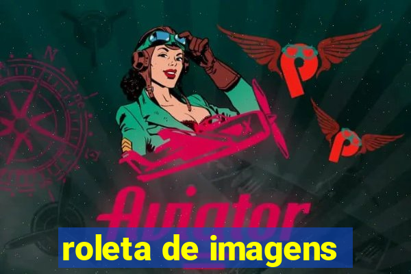 roleta de imagens