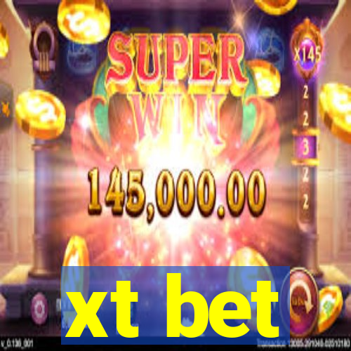 xt bet