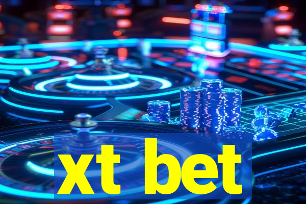 xt bet