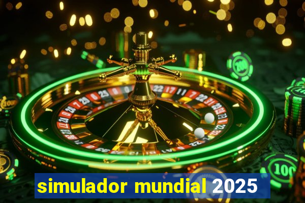 simulador mundial 2025